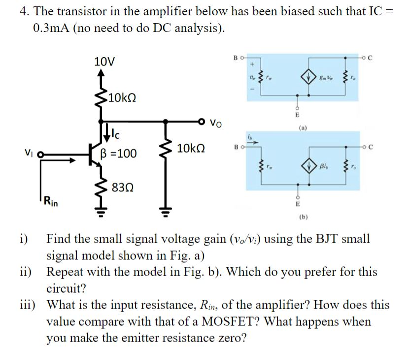 Solved The transistor in the amplifier below has been biased | Chegg.com