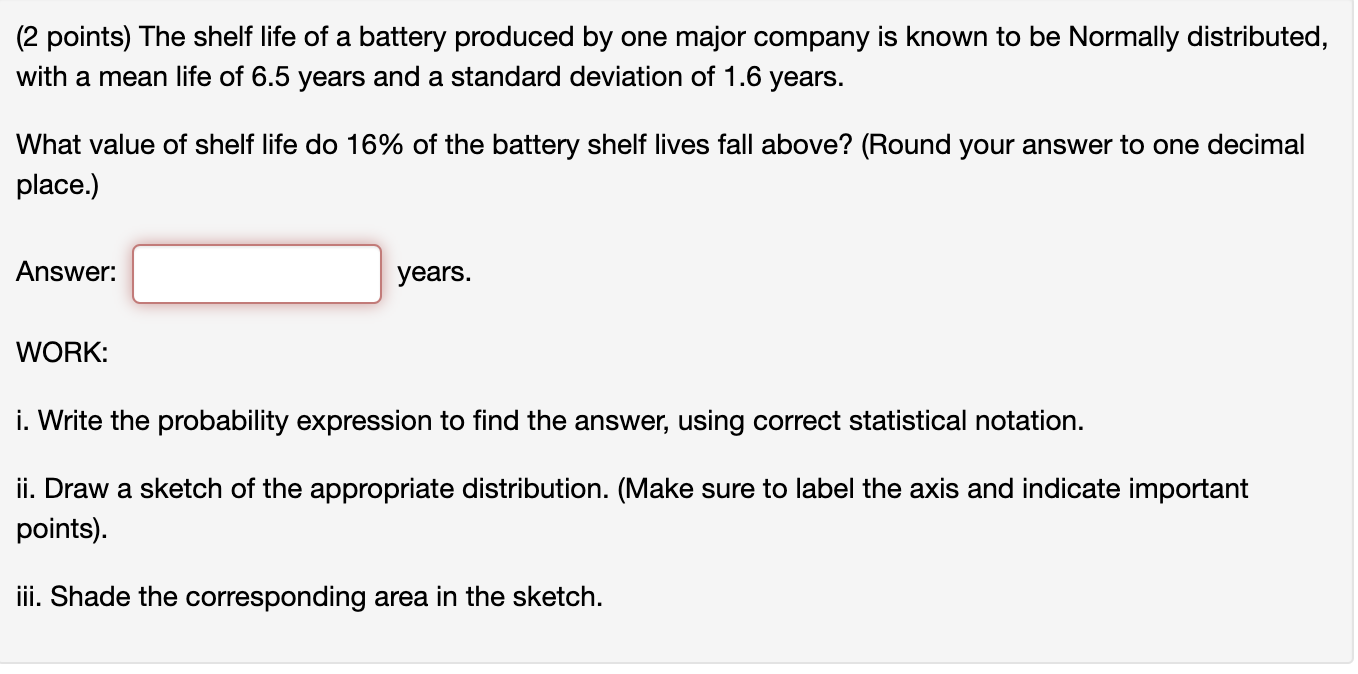 Solved (2 points) The shelf life of a battery produced by