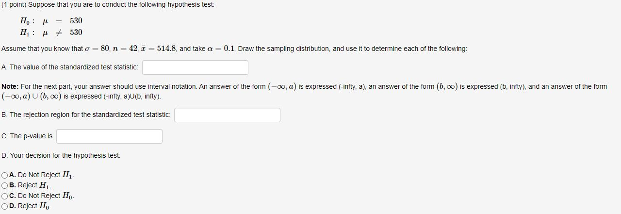 Solved (1 point) Suppose that you are to conduct the | Chegg.com