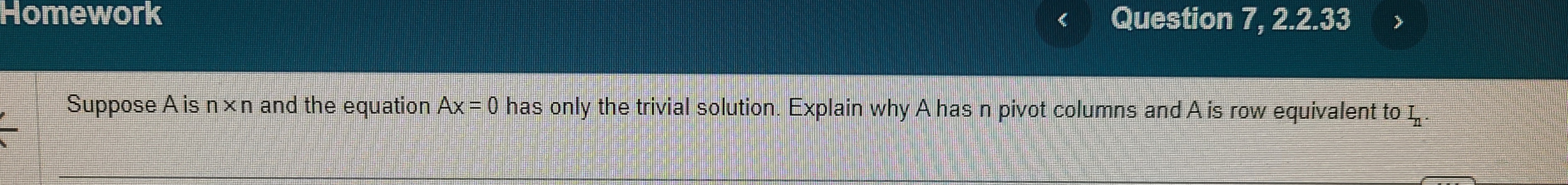 Solved Suppose A ﻿is n×n ﻿and the equation Ax=0 ﻿has only | Chegg.com