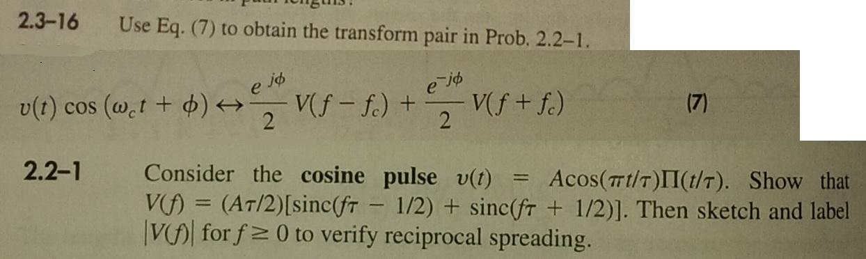 Solved 2.3-16 Use Eq. (7) to obtain the transform pair in | Chegg.com