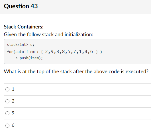 Solved Question 43 Stack Containers: Given the follow stack | Chegg.com