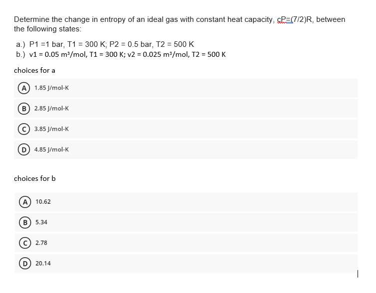 Solved Determine the change in entropy of an ideal gas with | Chegg.com