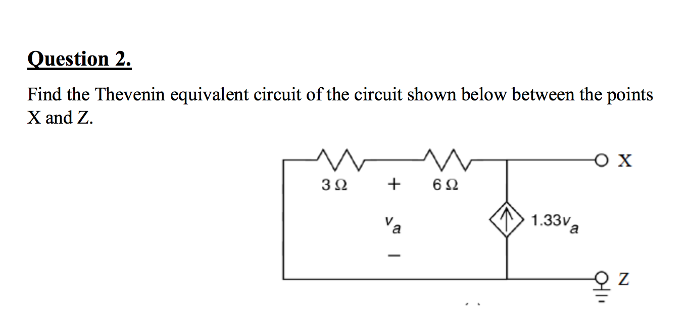 Solved Question 2. Find The Thevenin Equivalent Circuit Of | Chegg.com