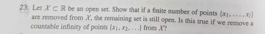 Solved 23. Let X C R be an open set. Show that if a finite | Chegg.com