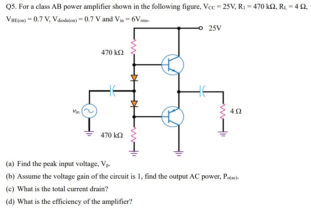 Solved Q5. For a class AB power amplifier shown in the | Chegg.com