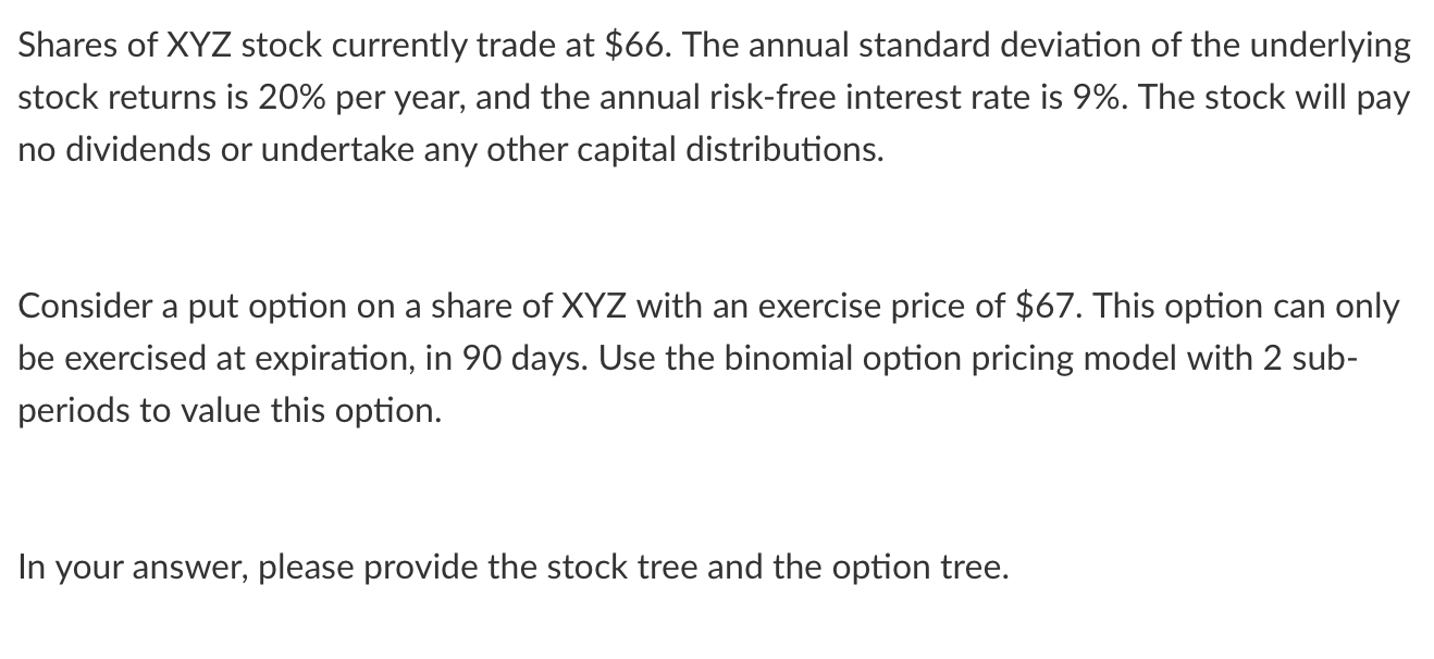 Solved Shares of xYZ ﻿stock currently trade at 66. ﻿The