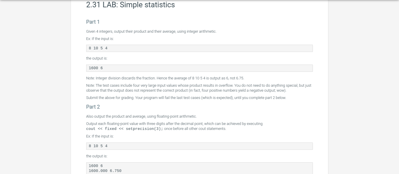 2.31 LAB: Simple statistics Part 1 Given 4 integers, output their product and their average, using integer arithmetic. Ex: If