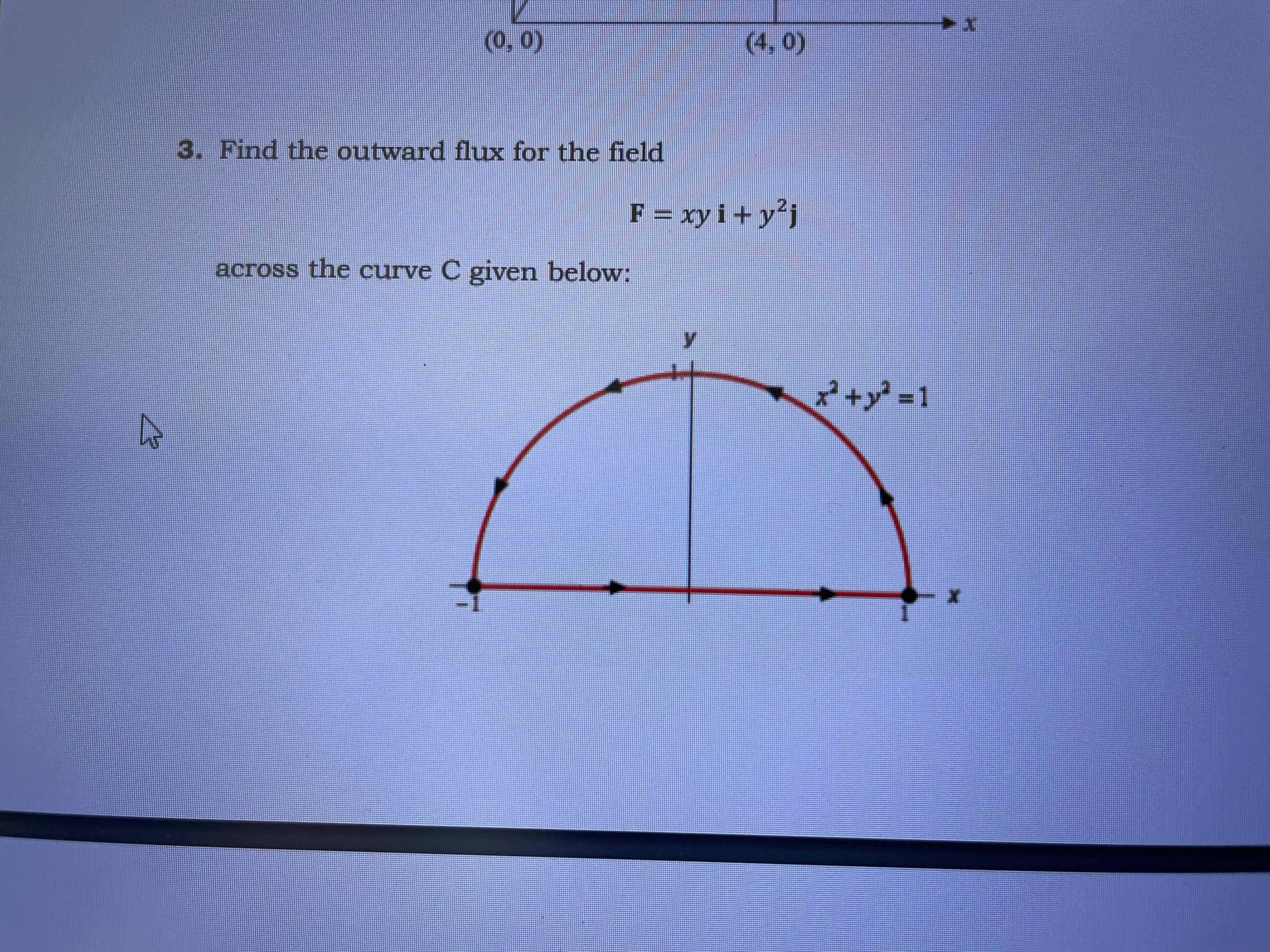 Solved 3. Find the outward flux for the field F=xyi+y2j | Chegg.com