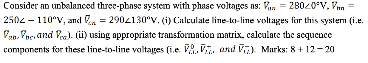 Solved Consider an unbalanced three-phase system with phase | Chegg.com