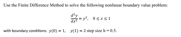 Solved Use the Finite Difference Method to ﻿solve the | Chegg.com