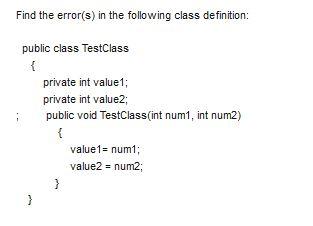 Solved Find the error(s) in the following class definition: | Chegg.com