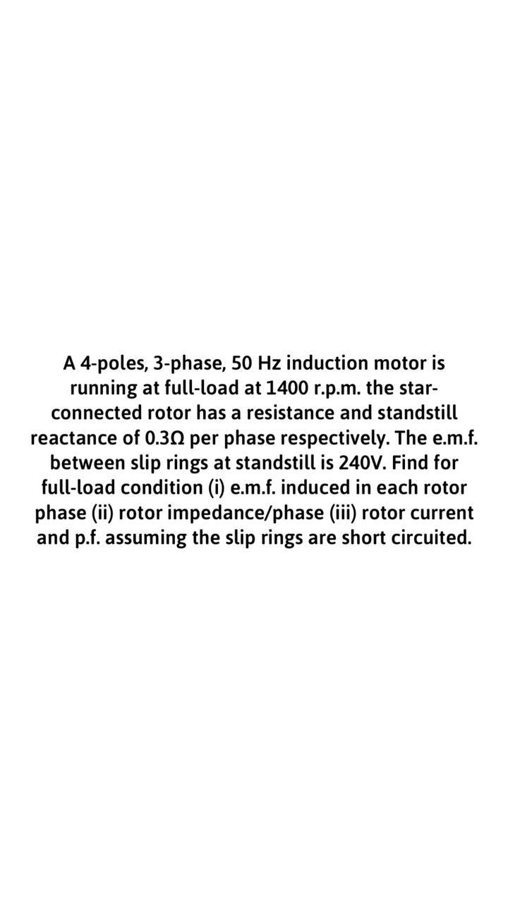 Solved A 4-poles, 3-phase, 50 Hz induction motor is running | Chegg.com