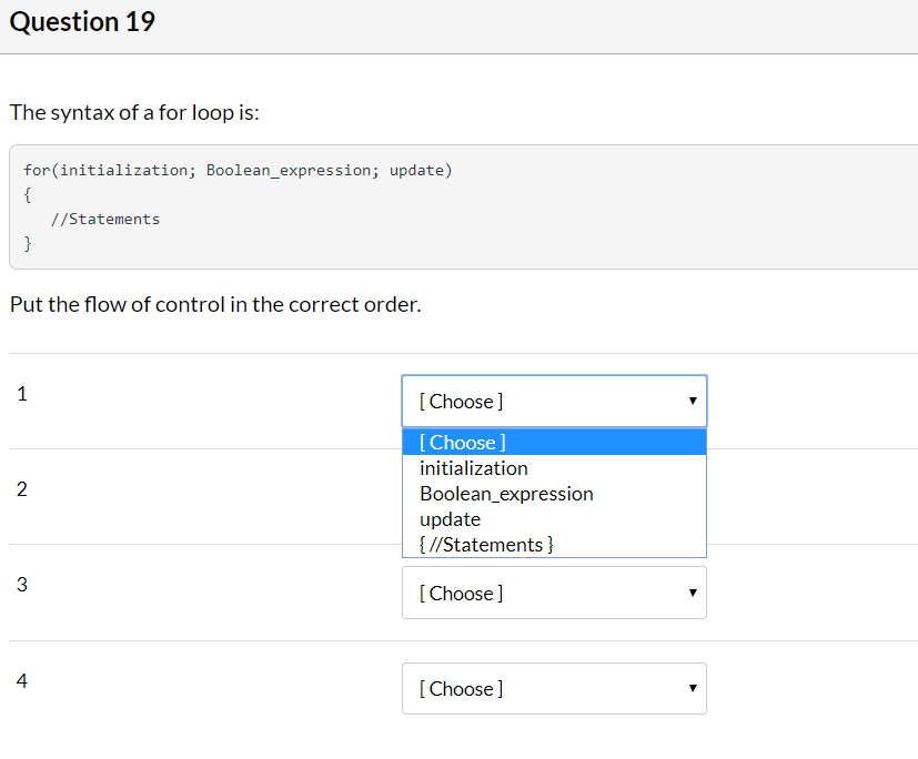 Solved Question 19 The syntax of a for loop is: | Chegg.com