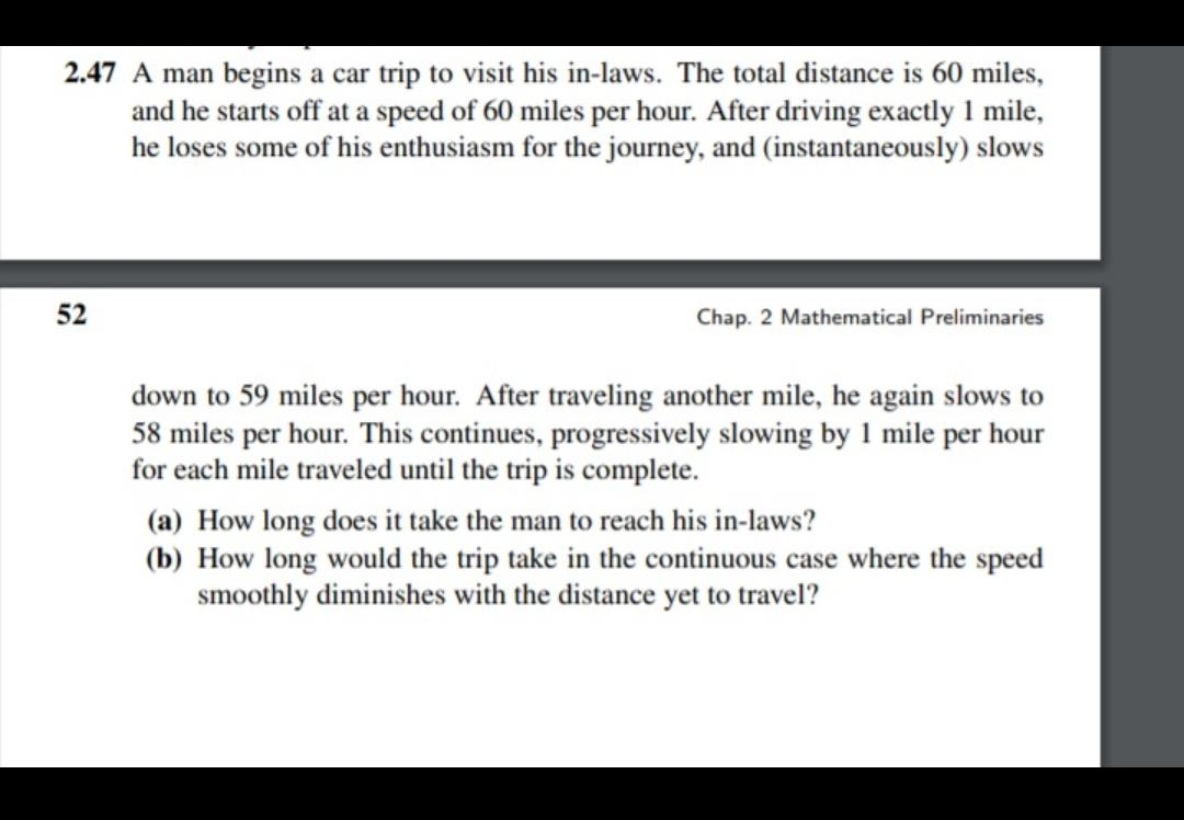 2.47 A man begins a car trip to visit his in-laws. The total distance is 60 miles, and he starts off at a speed of 60 miles p