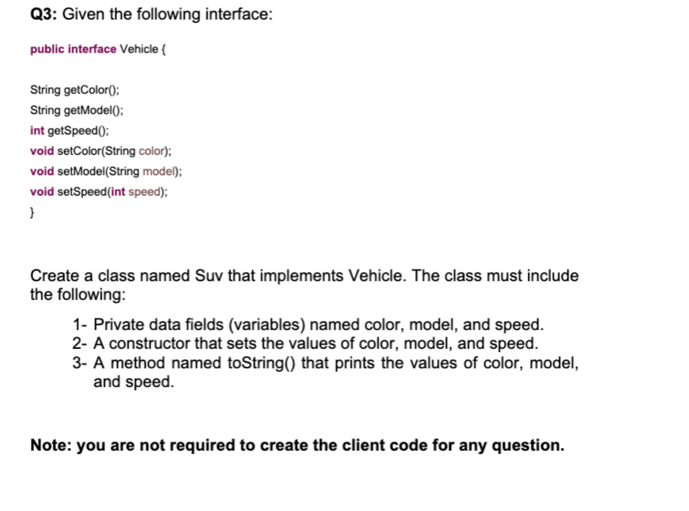 Solved Q3: Given the following interface: public interface | Chegg.com