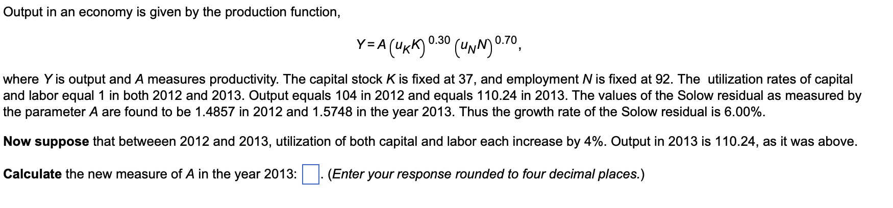 Solved Output In An Economy Is Given By The Production | Chegg.com