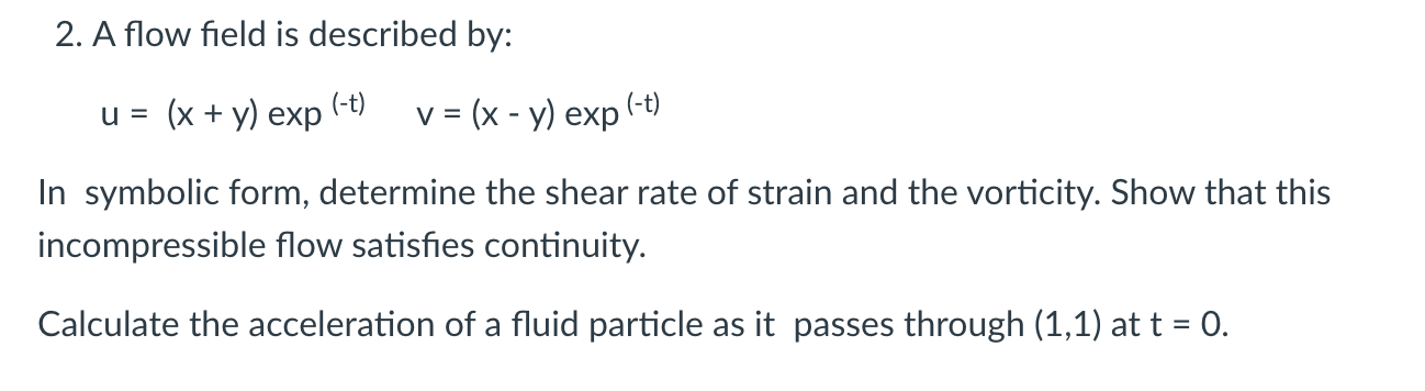 Solved 2. A flow field is described by: | Chegg.com