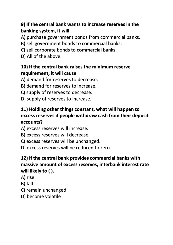 Solved 9) If the central bank wants to increase reserves in | Chegg.com
