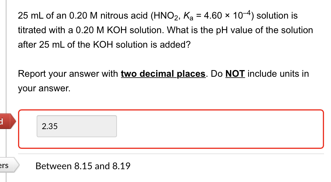 Solved 25 mL of an 0.20 M nitrous acid (HNO2, Ka = 4.60 x