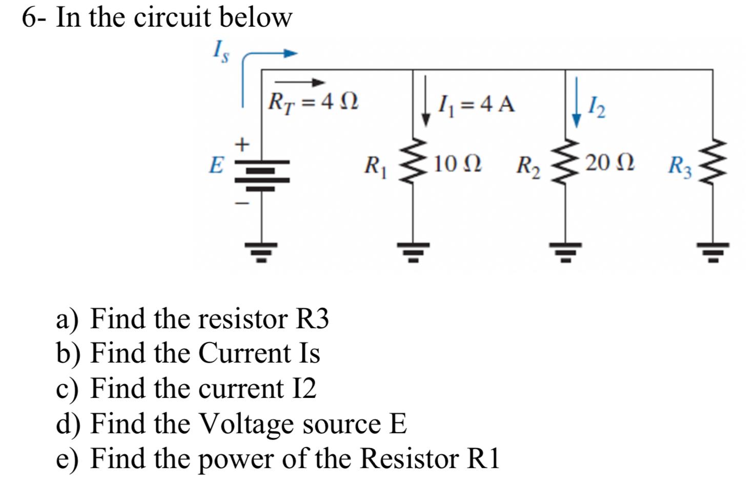 Solved 6- In The Circuit Below A) Find The Resistor R3 B) | Chegg.com