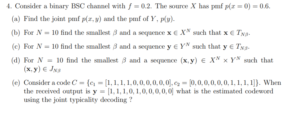 4. Consider A Binary BSC Channel With F = 0.2. The | Chegg.com