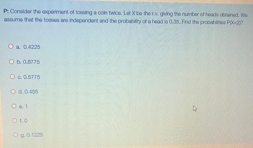 Solved P Consider the experiment of tossing a coin twice.