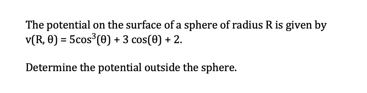 Solved The potential on the surface of a sphere of radius R | Chegg.com