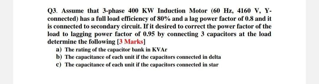 Solved Q3. Assume that 3-phase 400 KW Induction Motor (60 | Chegg.com