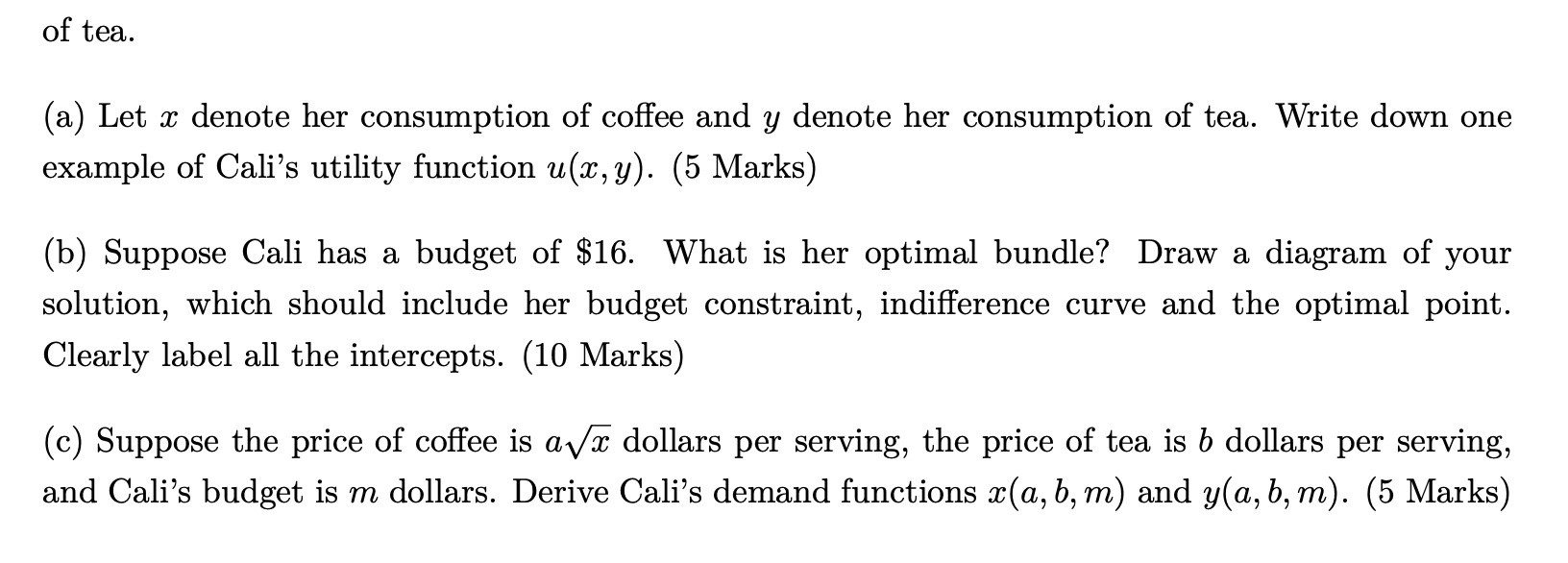 (a) Let \( x \) denote her consumption of coffee and \( y \) denote her consumption of tea. Write down one example of Calis 