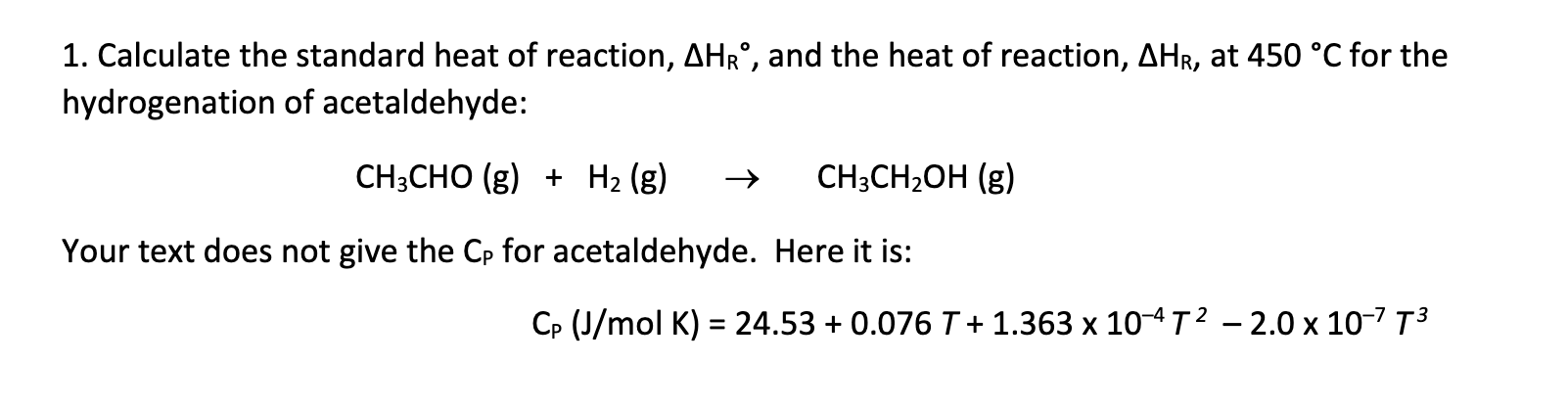 Solved 1. Calculate the standard heat of reaction, AHR°, and | Chegg.com