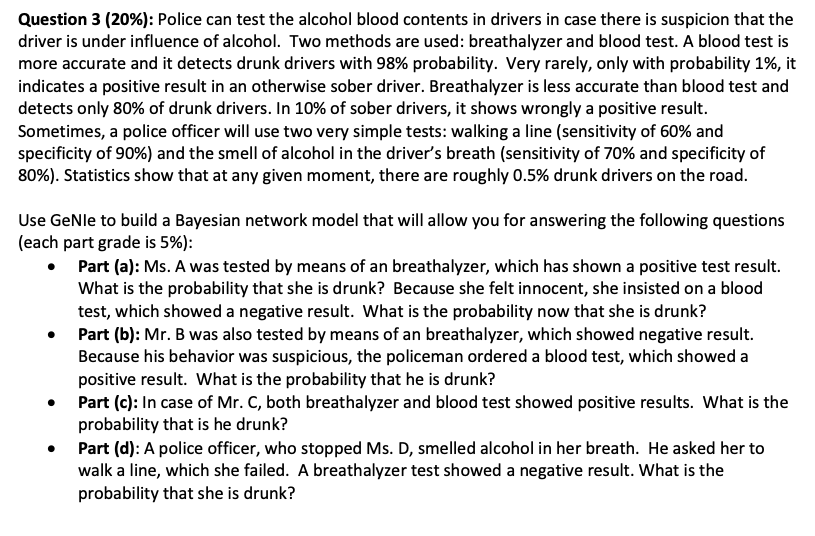 Solved Question 3(20) Police can test the alcohol blood
