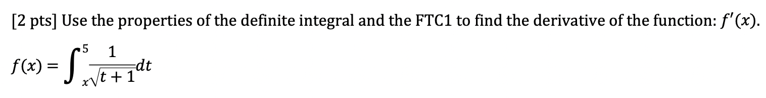 Solved [2 pts] Use the properties of the definite integral | Chegg.com