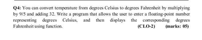 Solved Q4: You can convert temperature from degrees Celsius | Chegg.com