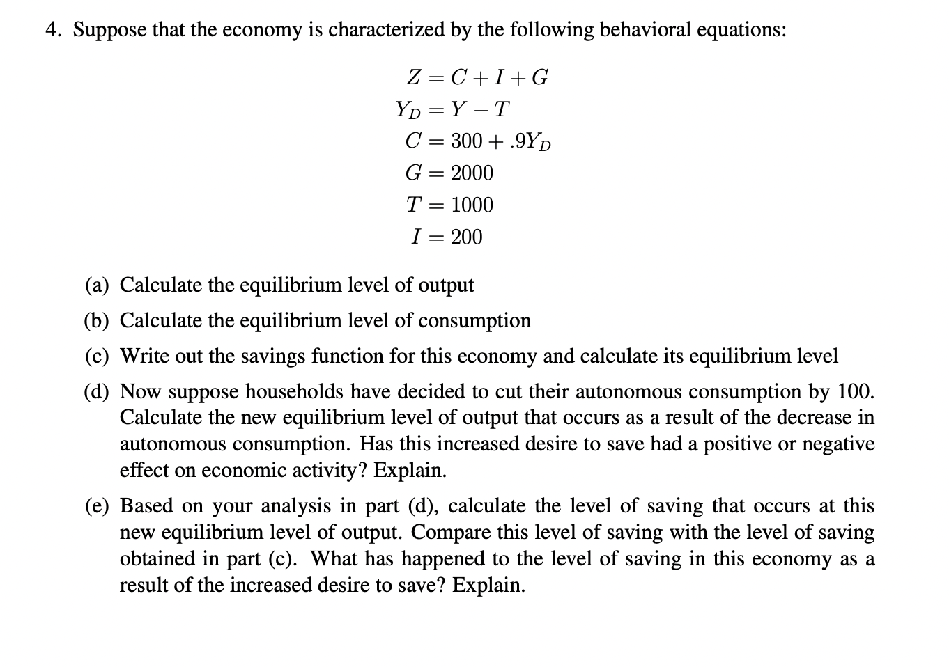 Solved 4. Suppose That The Economy Is Characterized By The | Chegg.com