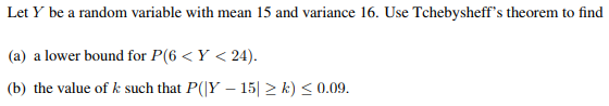 Solved Let Y be a random variable with mean 15 and variance | Chegg.com