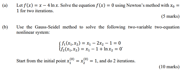 Solved A Let F X X−4lnx Solve The Equation F X 0 Using