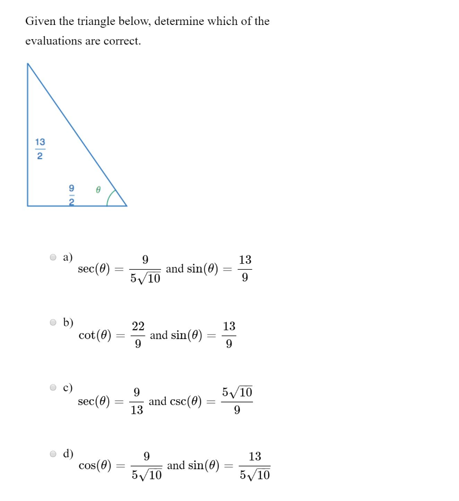 Solved Given the triangle below, determine which of the | Chegg.com