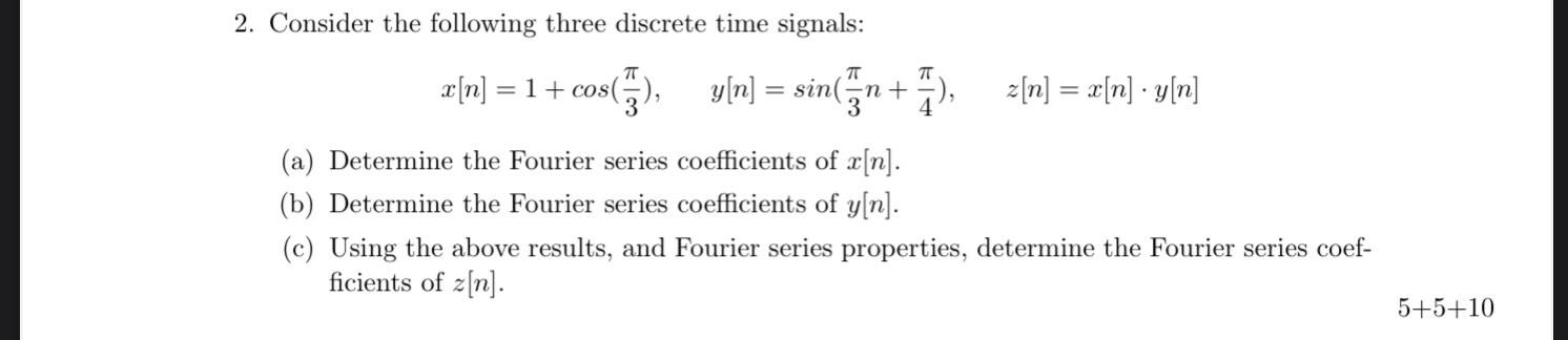 Solved 2. Consider the following three discrete time | Chegg.com