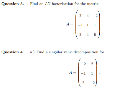 Solved Find an LU factorisation for the matrix | Chegg.com