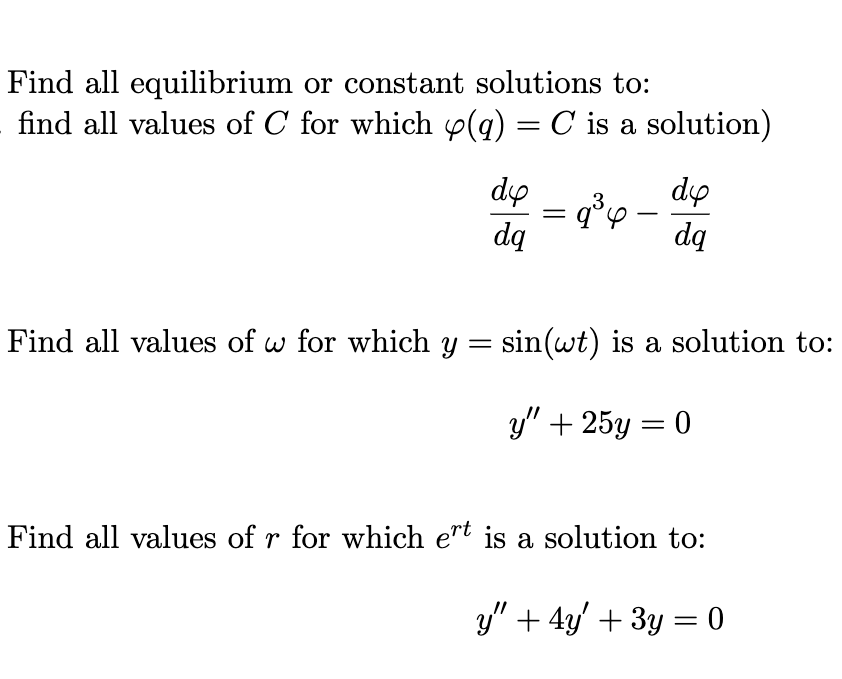 Solved Find All Equilibrium Or Constant Solutions To: Find | Chegg.com