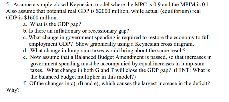 Solved 5. Assume a simple closed Keynesian model where the | Chegg.com