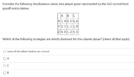 Solved Consider the following simultaneous move, two player | Chegg.com