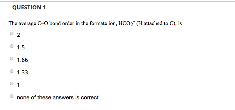 solved-question-1-the-average-c-o-bond-order-in-the-formate-chegg