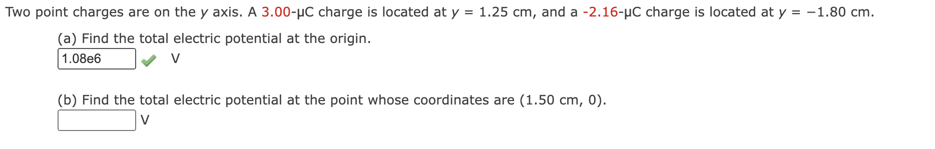 Two point charges are on the \( y \) axis. A \( 3.00-\mu \mathrm{C} \) charge is located at \( y=1.25 \mathrm{~cm} \), and a 