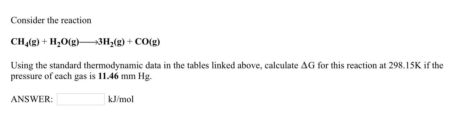 Solved Consider The Reaction CH4(g) + H2O(g)—>3H2(g) + CO(g) | Chegg.com