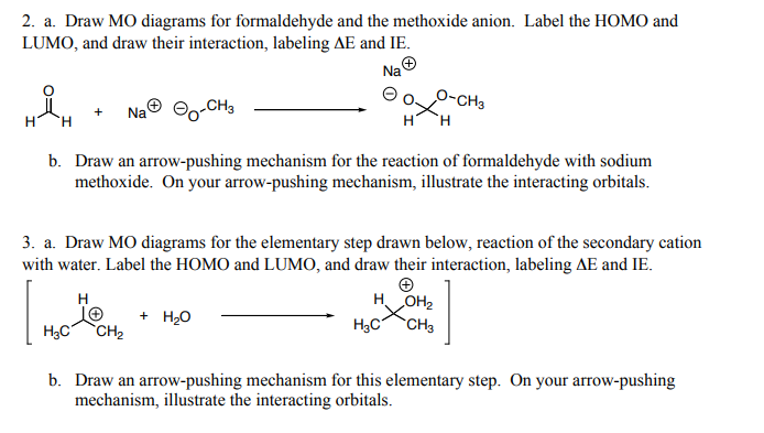 2. a. Draw MO diagrams for formaldehyde and the | Chegg.com