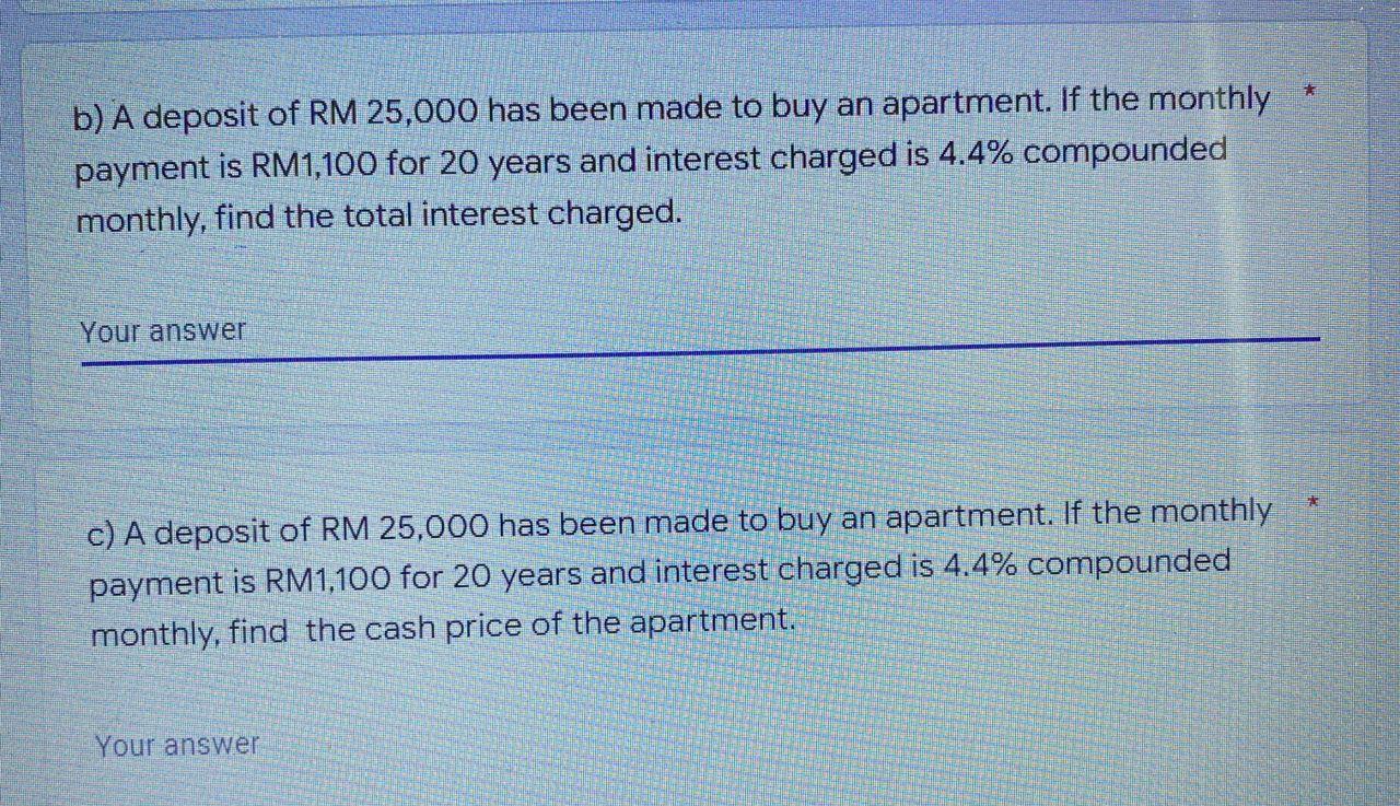 Solved * b) A deposit of RM 25,000 has been made to buy an | Chegg.com