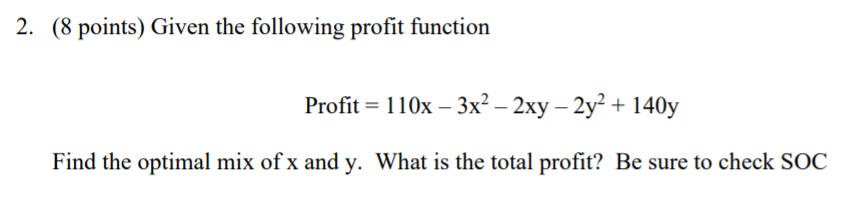 Solved 2. (8 points) Given the following profit function | Chegg.com