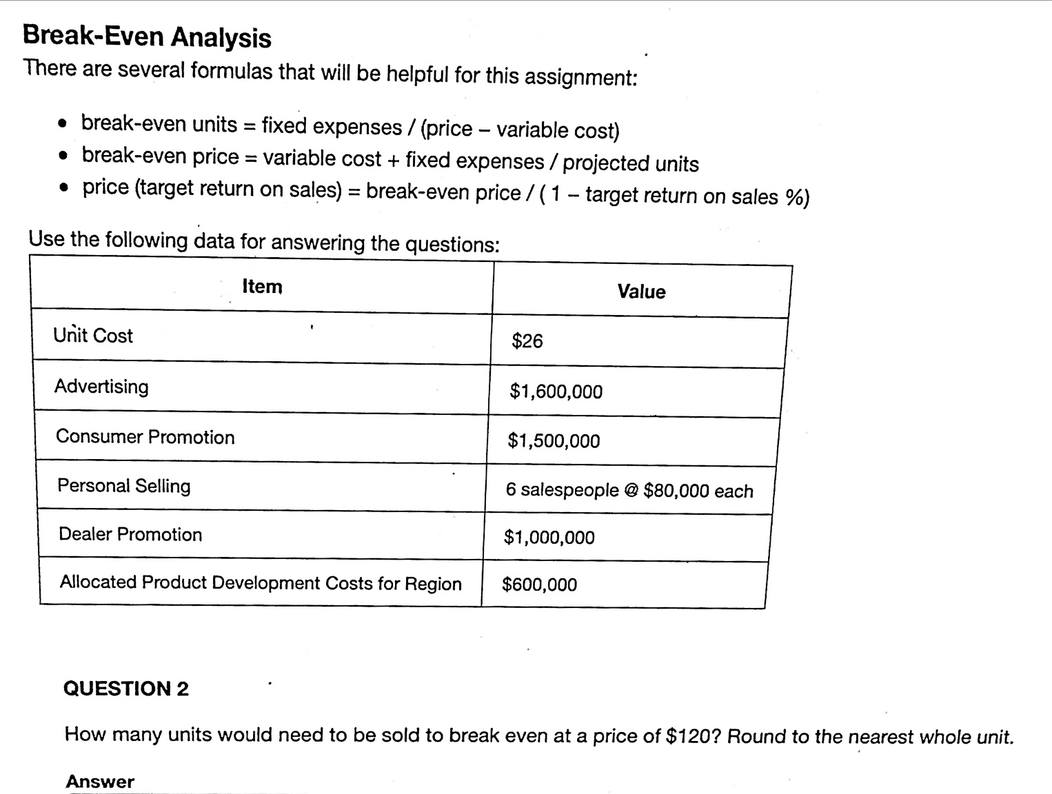 Solved Break-Even Analysis There Are Several Formulas That | Chegg.com